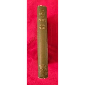 John DENNIS The Age of Pope 1700-1744 George Bell & Sons 1901 Handbooks Eng Lit